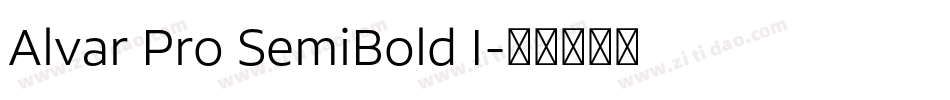 Alvar Pro SemiBold I字体转换